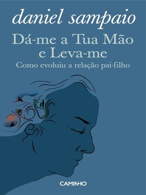 cover image of Dá-me a Tua Mão e Leva-me